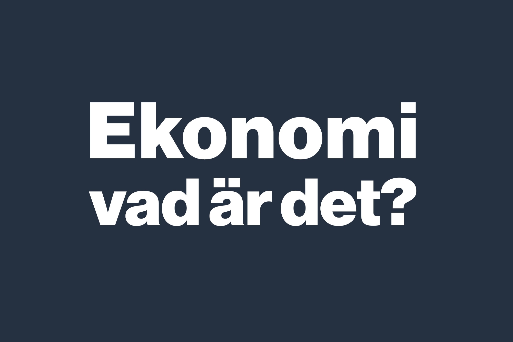 Vad är ekonomi?